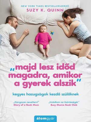 cover image of "Majd lesz időd magadra, amikor a gyerek alszik"